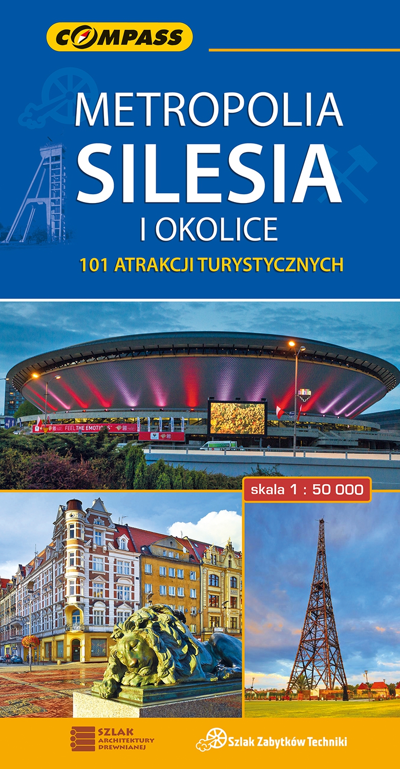 Metropolia Silesia i okolice 101 atrakcji turystycznych